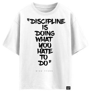 Mike Tyson - Discipline is doing what you hate to do (оверсайз футболка)