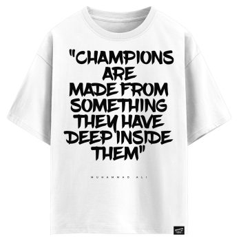 Muhammad Ali - Champions are made from something they have deep inside them (оверсайз футболка)