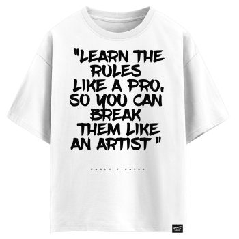 Pablo Picasso - Learn the rules like a pro, so you can break them like an artist  (оверсайз футболка)