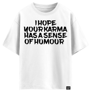 I hope your karma has a sense of humour  (оверсайз футболка)