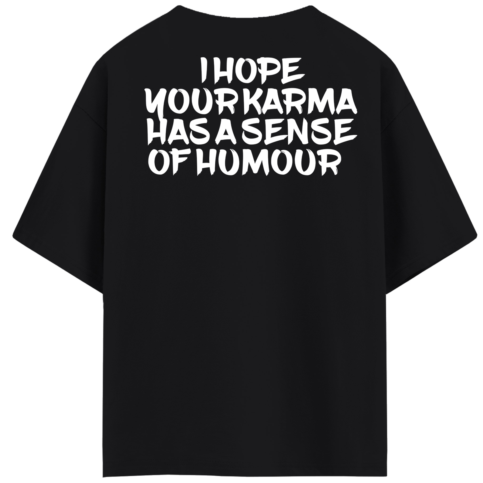 I hope your karma has a sense of humour (оверсайз футболка)