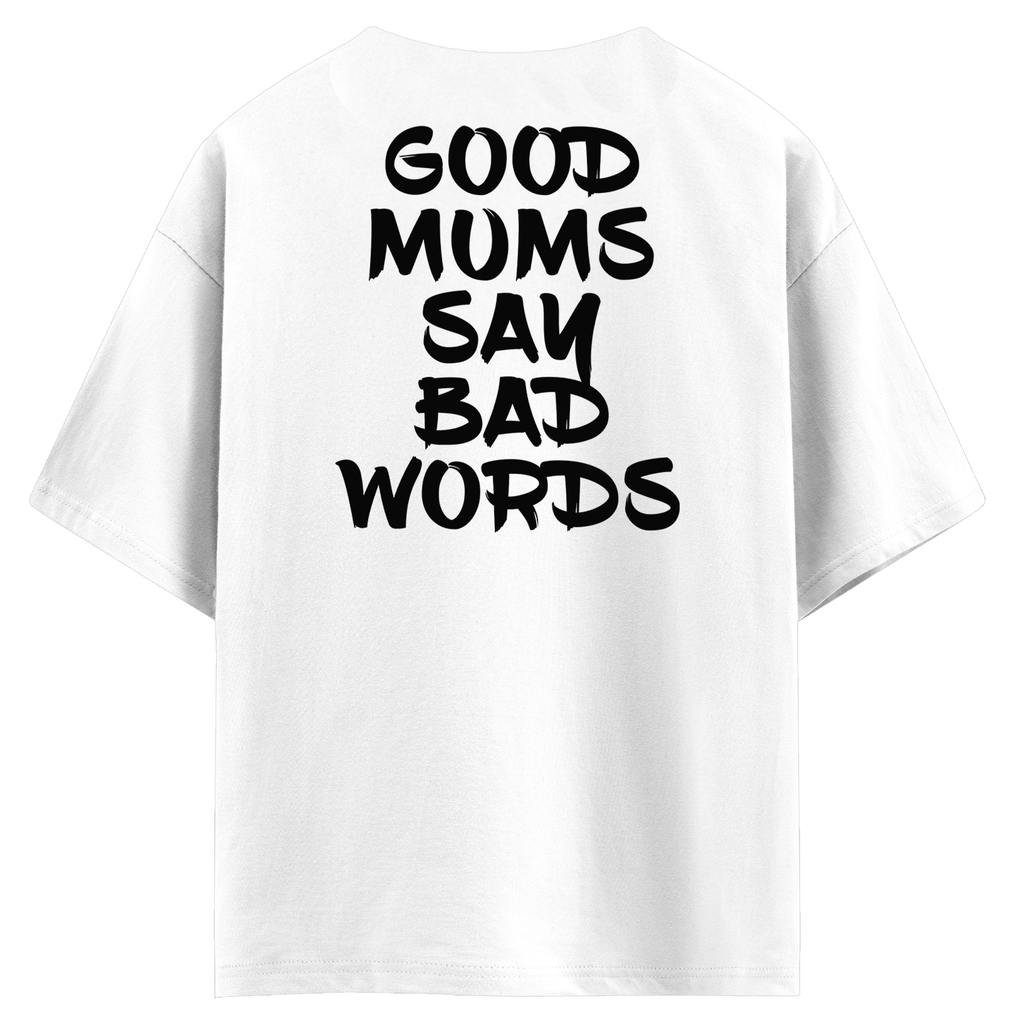 Good mums say bad words (оверсайз футболка)