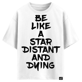 Be like a star distant and dying (оверсайз футболка)