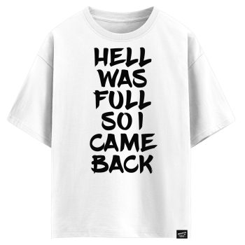 Hell was full so I came back (оверсайз футболка)