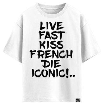 Live fast, kiss French, die iconic (оверсайз футболка)