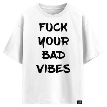 Fuck your bad vibes (оверсайз футболка)