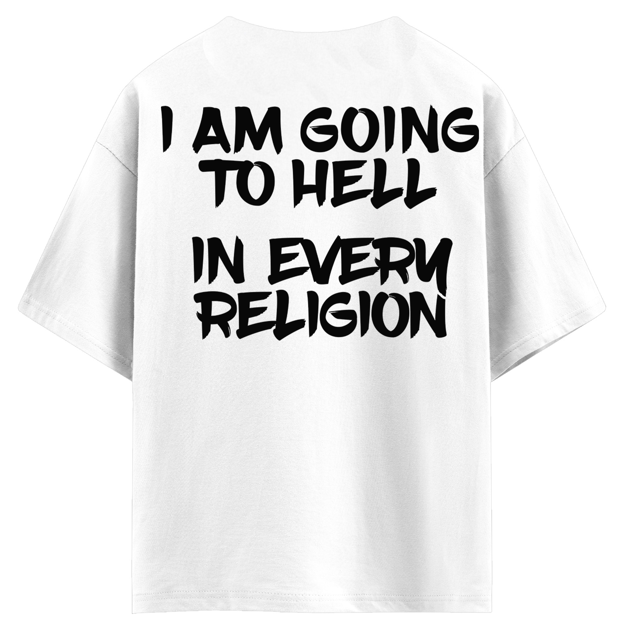 I am going to hell in every religion (оверсайз футболка)