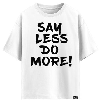 Say less, do more (оверсайз футболка)