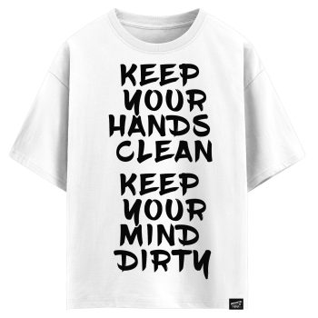 Keep your hands clean keep your mind dirty (оверсайз футболка)