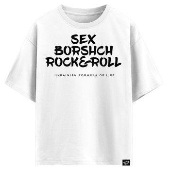 Sex & borshch &  Rock&roll - Ukrainian formula of life (оверсайз футболка)