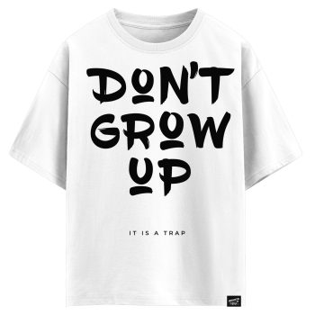Don’t grow up- it is a trap (оверсайз футболка)